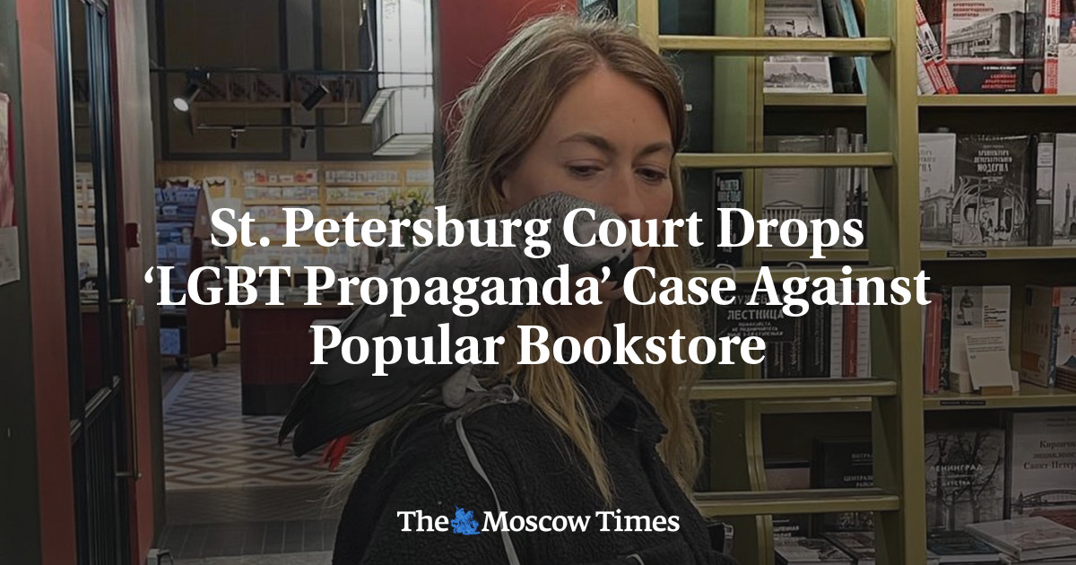 St. Petersburg Court Drops ‘LGBT Propaganda’ Case Against Popular Bookstore