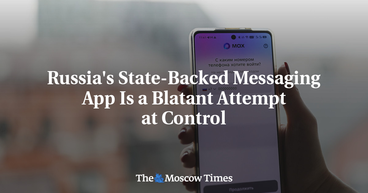 Russia's State-Backed Messaging App Is a Blatant Attempt at Control