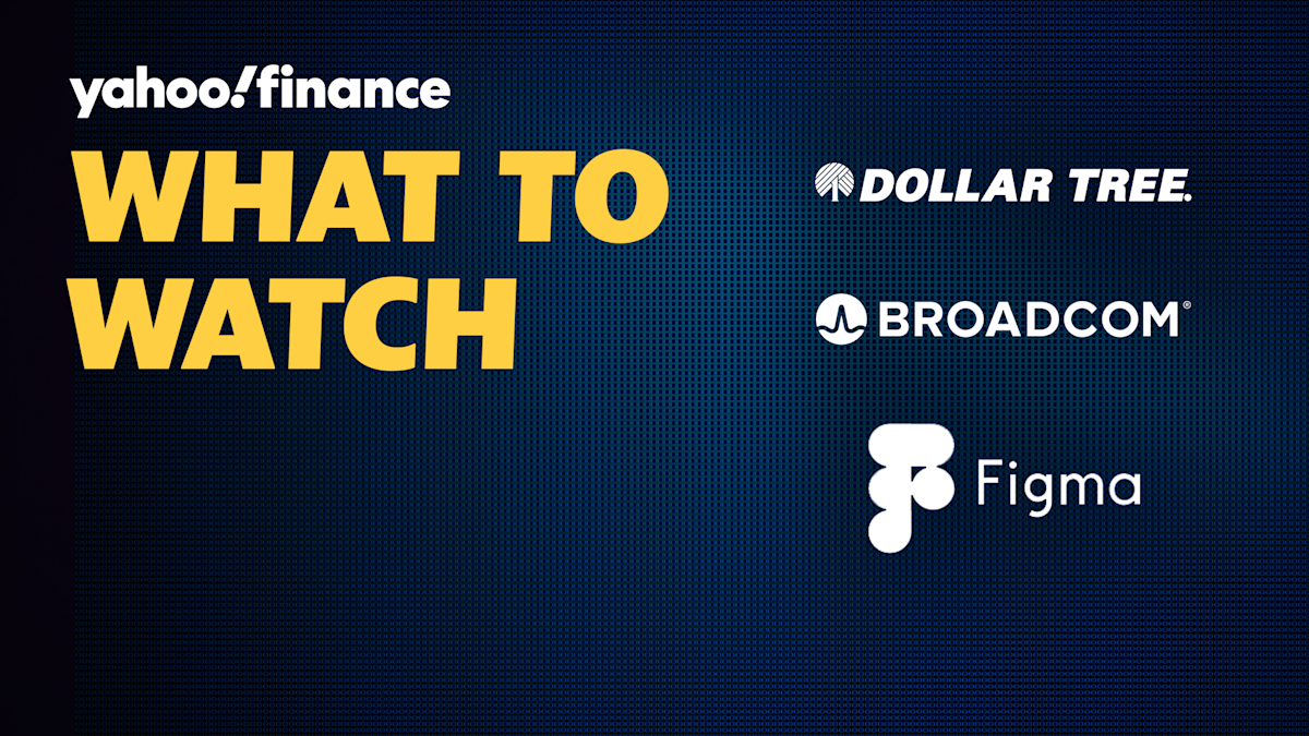 Earnings to watch this week: Dollar Tree, Broadcom, Figma