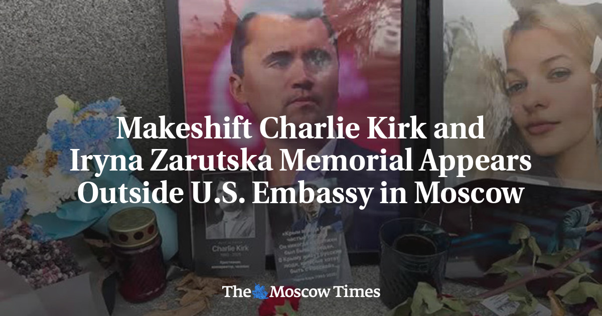 Makeshift Charlie Kirk and Iryna Zarutska Memorial Appears Outside U.S. Embassy in Moscow