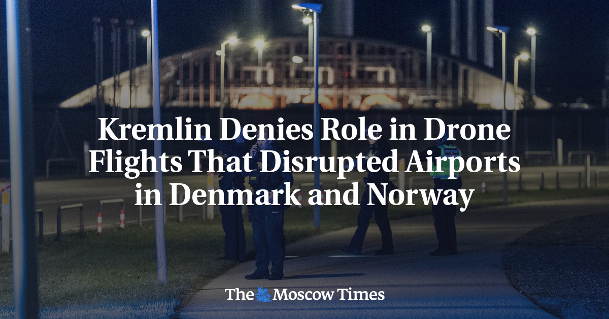 Kremlin Denies Role in Drone Flights That Disrupted Airports in Denmark and Norway