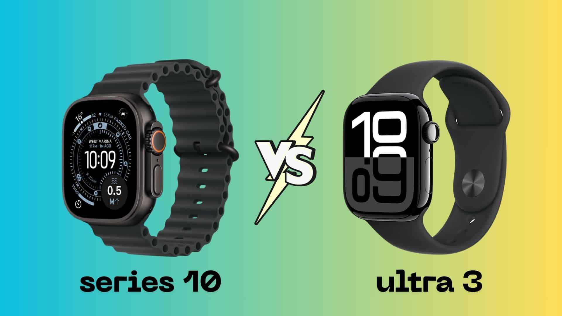 Apple Watch Series 10 vs Ultra 3: Best Pick for Your Lifestyle