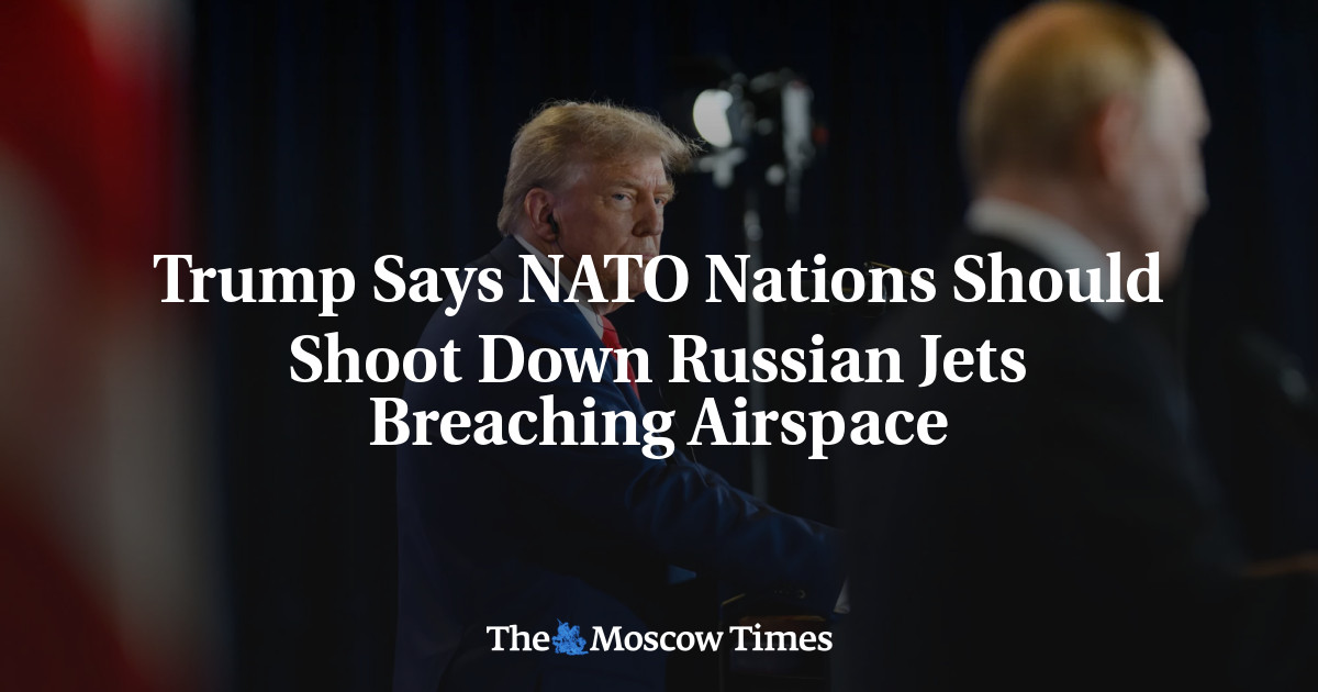 Trump Says NATO Nations Should Shoot Down Russian Jets Breaching Airspace