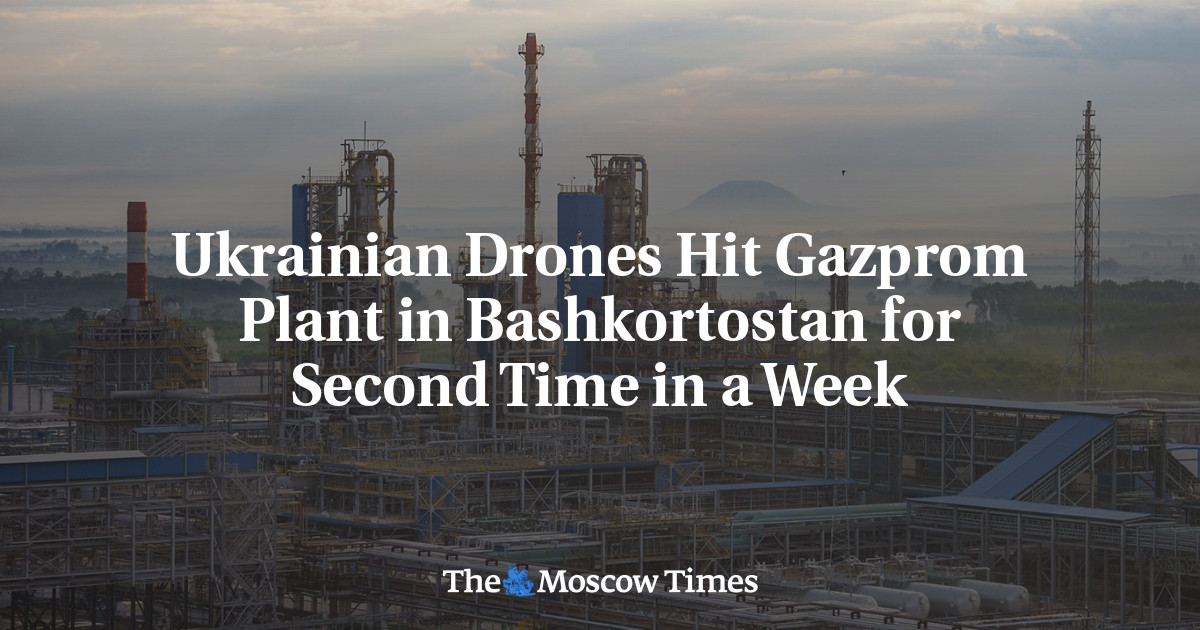 Ukrainian Drones Hit Gazprom Plant in Bashkortostan for Second Time in a Week