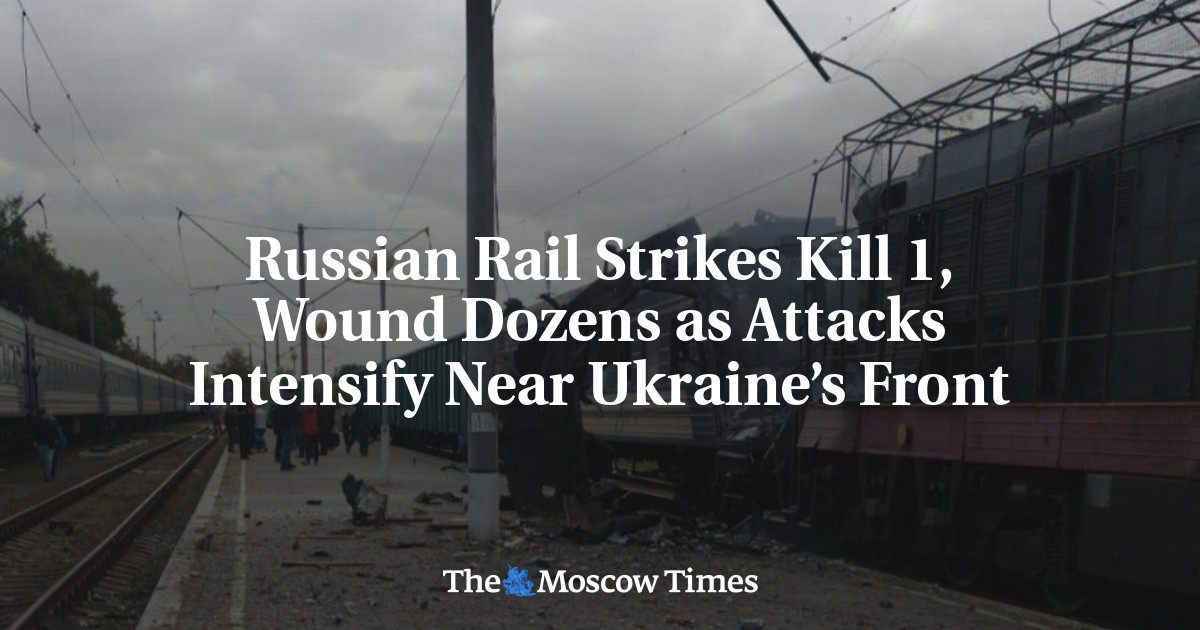 Russian Rail Strikes Kill 1, Wound Dozens as Attacks Intensify Near Ukraine’s Front