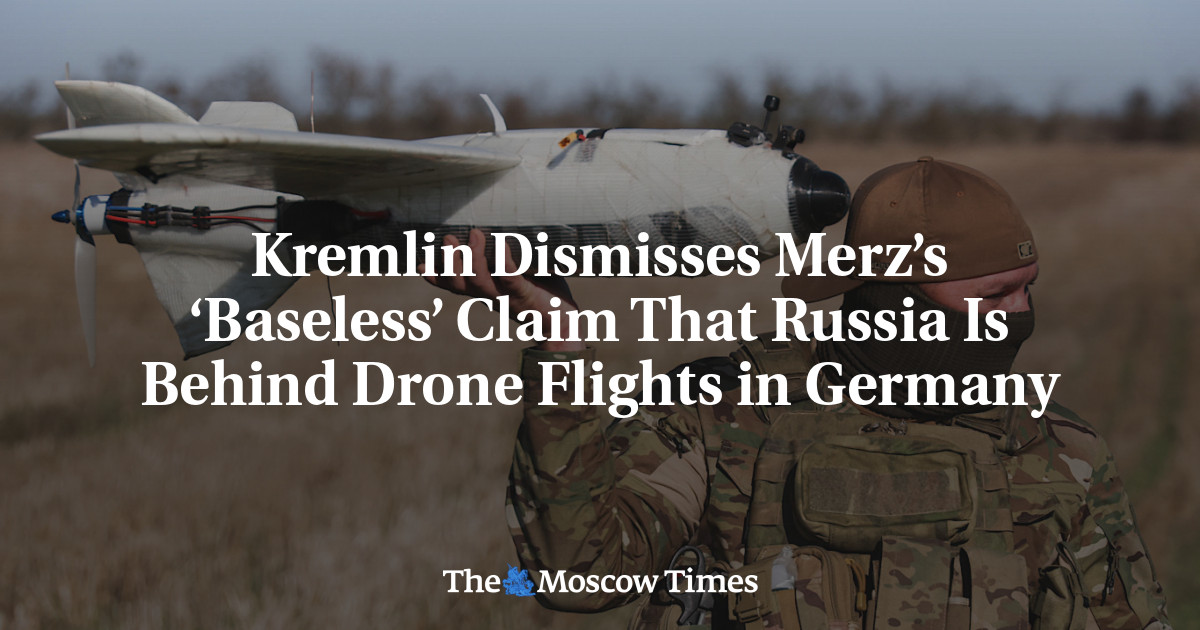 Kremlin Dismisses Merz’s ‘Baseless’ Claim That Russia Is Behind Drone Flights in Germany