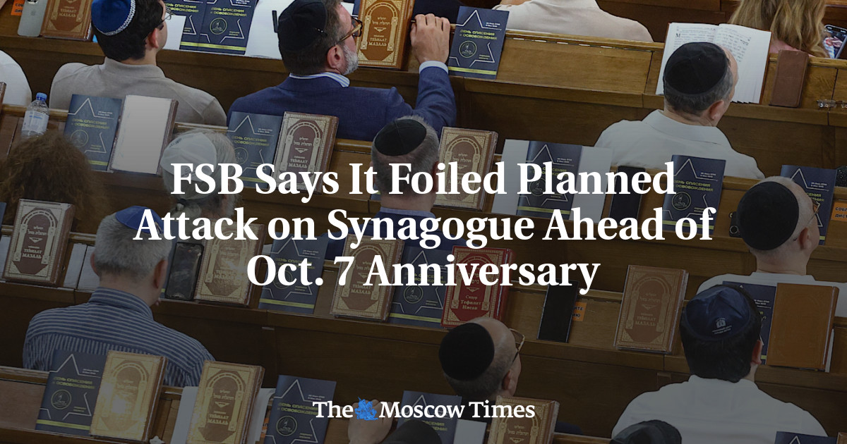 FSB Says It Foiled Planned Attack on Synagogue Ahead of Oct. 7 Anniversary